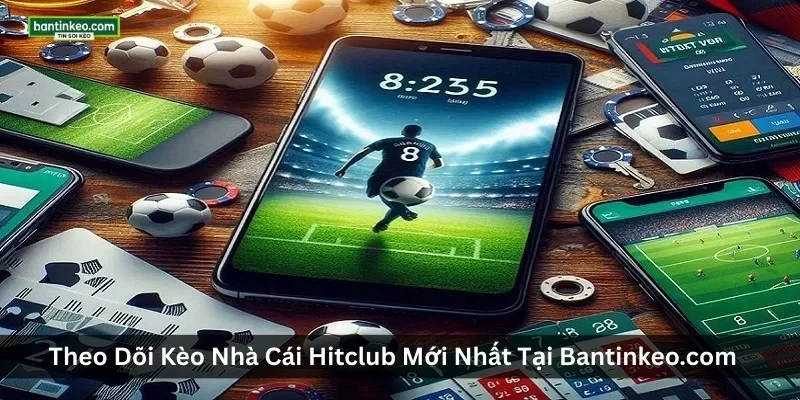 Kèo Nhà Cái Hitclub Có Đáng Chơi Không?